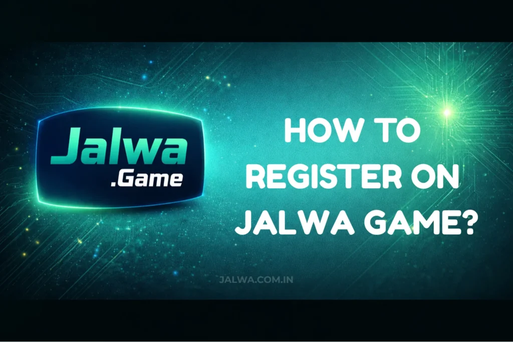 HOW TO REGISTER ON JALWA GAME