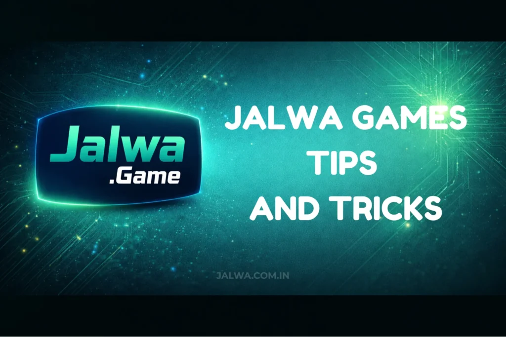 JALWA GAMES TIPS AND TRICKS